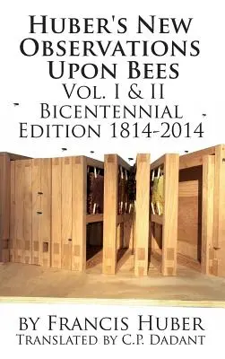 Huber új megfigyelései a méhekről A teljes I. és II. kötetek - Huber's New Observations Upon Bees The Complete Volumes I & II