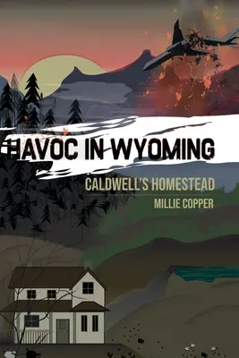 Caldwell's Homestead: Havoc in Wyoming, 1. rész America's New Apocalypse (Amerika új apokalipszise) - Caldwell's Homestead: Havoc in Wyoming, Part 1 America's New Apocalypse