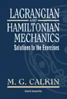 Lagrange- és Hamilton-mechanika: A gyakorlatok megoldása - Lagrangian and Hamiltonian Mechanics: Solutions to the Exercises