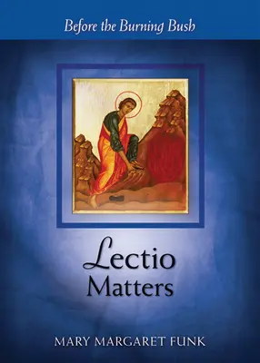 Lectio Matters: Az égő bokor előtt - Lectio Matters: Before the Burning Bush