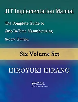 JIT végrehajtási kézikönyv, 6 kötetes sorozat: A Just-In-Time gyártás teljes útmutatója - JIT Implementation Manual, 6-Volume Set: The Complete Guide to Just-In-Time Manufacturing