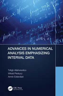 Fejlemények a numerikus analízisben az intervallumadatok hangsúlyozása terén - Advances in Numerical Analysis Emphasizing Interval Data