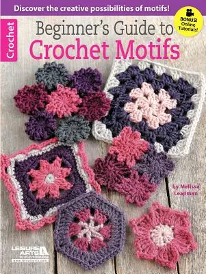 Kezdő horgolási motívumok útmutatója - Beginner's Guide to Crochet Motifs