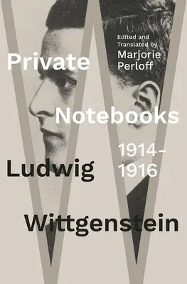 Magánjegyzőkönyvek: 1914-1916 - Private Notebooks: 1914-1916