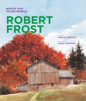 Költészet fiataloknak: Robert Frost: Frost: 1. kötet - Poetry for Young People: Robert Frost: Volume 1