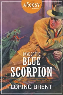 A kék skorpió barlangja: Szemtelen Péter kalandjai, 5. kötet - Cave of the Blue Scorpion: The Adventures of Peter the Brazen, Volume 5