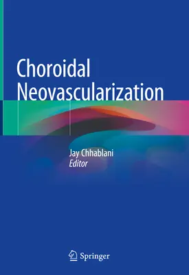 Choroidális neovaszkularizáció - Choroidal Neovascularization