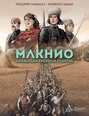 Makhno: Makhno: Ukrán szabadságharcos - Makhno: Ukrainian Freedom Fighter