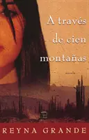 A traves de cien montanas (Száz hegyen át) - A traves de cien montanas (Across a Hundred Mountains)