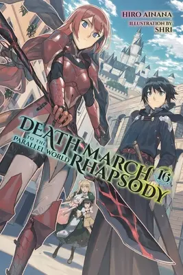 Halálmenet a párhuzamos világ rapszódiájába, 16. kötet (Light Novel) - Death March to the Parallel World Rhapsody, Vol. 16 (Light Novel)