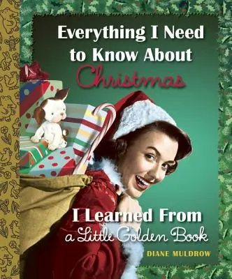 Minden, amit tudnom kell a karácsonyról, amit egy kis aranykönyvből tanultam - Everything I Need to Know about Christmas I Learned from a Little Golden Book