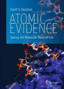 Atomi bizonyítékok: Az élet molekuláris alapjainak megismerése - Atomic Evidence: Seeing the Molecular Basis of Life