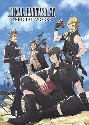 Final Fantasy XV Hivatalos művek - Final Fantasy XV Official Works