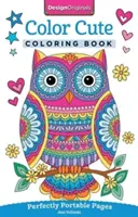 Color Cute Coloring Book: Tökéletesen hordozható oldalak - Color Cute Coloring Book: Perfectly Portable Pages