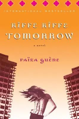 Kiffe Kiffe holnap - Kiffe Kiffe Tomorrow