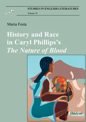 Történelem és faj Caryl Phillips A vér természete című művében - History and Race in Caryl Phillips's the Nature of Blood