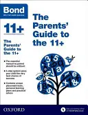 Bond 11+: A szülők útmutatója a 11+ vizsgához - Bond 11+: The Parents' Guide to the 11+