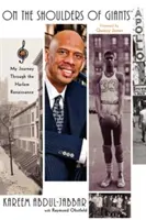 Óriások vállán: Utazásom a harlemi reneszánszon keresztül - On the Shoulders of Giants: My Journey Through the Harlem Renaissance