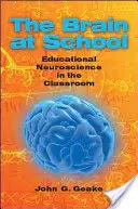 Agy az iskolában: Az oktatási idegtudomány az osztályteremben - Brain at School: Educational Neuroscience in the Classroom