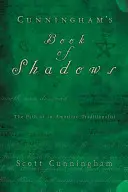 Cunningham Árnyékok könyve: Egy amerikai tradicionalista útja - Cunningham's Book of Shadows: The Path of an American Traditionalist