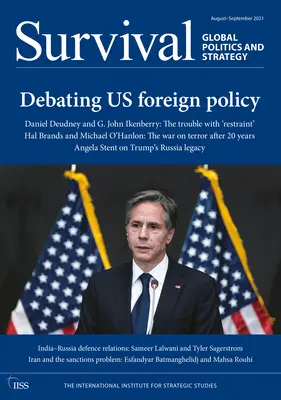 Túlélés: 2021. augusztus-szeptember: A külpolitikánk vitája - Survival August-September 2021: Debating Us Foreign Policy