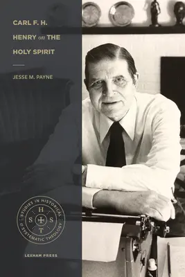 Carl F. H. Henry a Szentlélekről - Carl F. H. Henry on the Holy Spirit