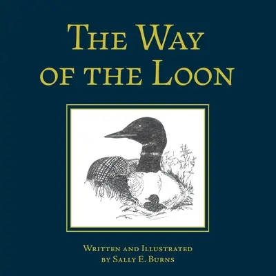 The Way of the Loon: Egy mese a boreális erdőkből - The Way of the Loon: A Tale from the Boreal Forest