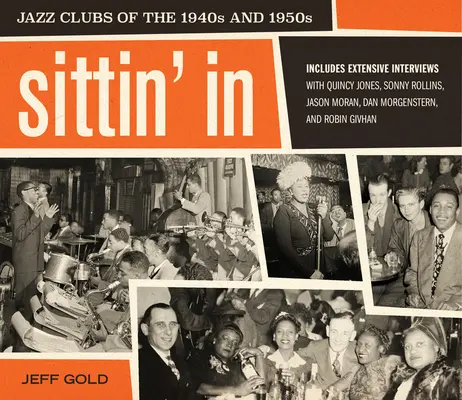 Sittin' in: Jazzklubok az 1940-es és 1950-es években - Sittin' in: Jazz Clubs of the 1940s and 1950s