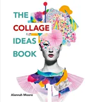 A kollázs-ötletek könyve - The Collage Ideas Book