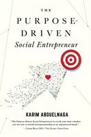 A célorientált társadalmi vállalkozó - The Purpose-Driven Social Entrepreneur