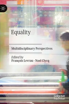 Egyenlőség: Multidiszciplináris perspektívák - Equality: Multidisciplinary Perspectives