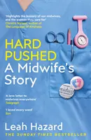 Hard Pushed - Egy bába története - Hard Pushed - A Midwife's Story