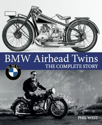 BMW Airhead Twins: A teljes történet - BMW Airhead Twins: The Complete Story