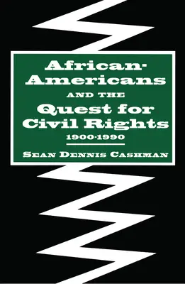 Az afroamerikaiak és a polgárjogokért folytatott küzdelem, 1900-1990 - African-Americans and the Quest for Civil Rights, 1900-1990