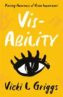 Vis-Ability - A látáskárosodással kapcsolatos tudatosság növelése - Vis-Ability - Raising Awareness of Vision Impairment