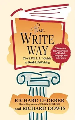 The Write Way: A helyes nyelvtan és a helyes használat helyesírás útmutatója - The Write Way: The Spell Guide to Good Grammar and Usage