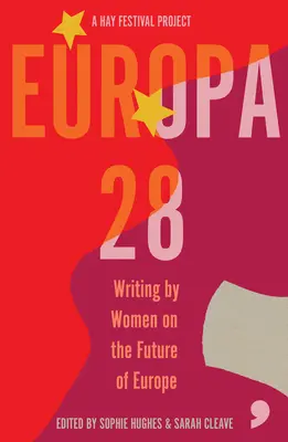 Europa28 - Nők írásai Európa jövőjéről - Europa28 - Writing by Women on the Future of Europe