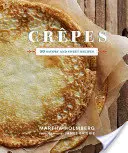 Crepes: 50 sós és édes recept - Crepes: 50 Savory and Sweet Recipes