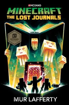 Minecraft: The Lost Journals: Egy hivatalos Minecraft-regény - Minecraft: The Lost Journals: An Official Minecraft Novel