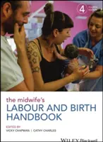 A szülésznő vajúdás és szülés kézikönyve - The Midwife's Labour and Birth Handbook