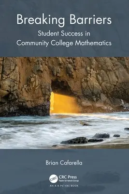 A korlátok áttörése: A diákok sikere a közösségi főiskolai matematikában - Breaking Barriers: Student Success in Community College Mathematics