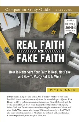 Igazi hit vs. hamis hit Tanulmányi útmutató - Real Faith vs. Fake Faith Study Guide