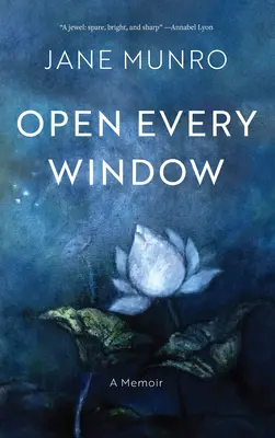 Open Every Window (Minden ablakot kinyitni): A Memoir - Open Every Window: A Memoir