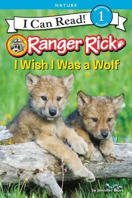 Ranger Rick: Ranger Ranger: Bárcsak farkas lennék - Ranger Rick: I Wish I Was a Wolf