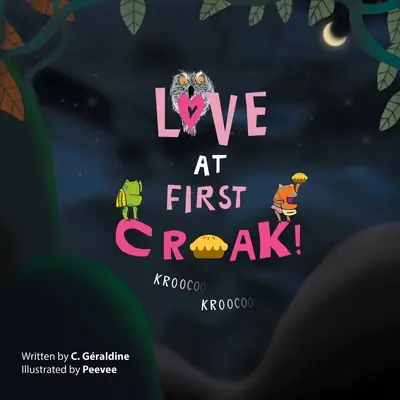 Szerelem elsőre!: Kroo Coo Kroo Coo - Love at First Croak!: Kroo Coo Kroo Coo