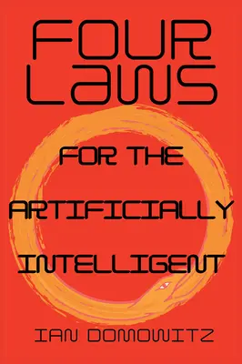 Négy törvény a mesterséges intelligencia számára - Four Laws for the Artificially Intelligent