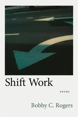 Műszakos munka: Poems - Shift Work: Poems