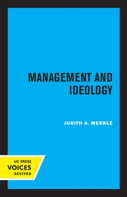 Menedzsment és ideológia: A nemzetközi tudományos menedzsmentmozgalom öröksége - Management and Ideology: The Legacy of the International Scientific Management Movement