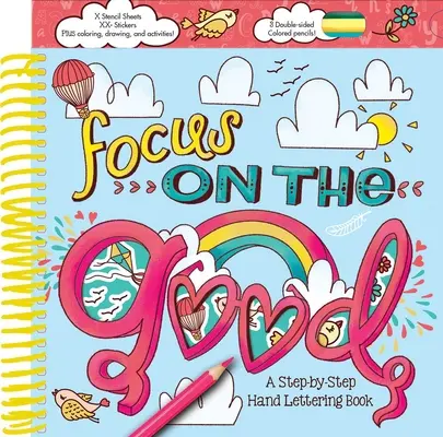 Fókuszban a jó: A Step-By-Step Hand Lettering Book - Focus on the Good: A Step-By-Step Hand Lettering Book