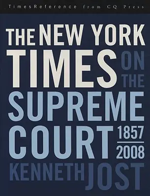 A New York Times a legfelsőbb bíróságról, 1857-2008 - The New York Times on the Supreme Court, 1857-2008